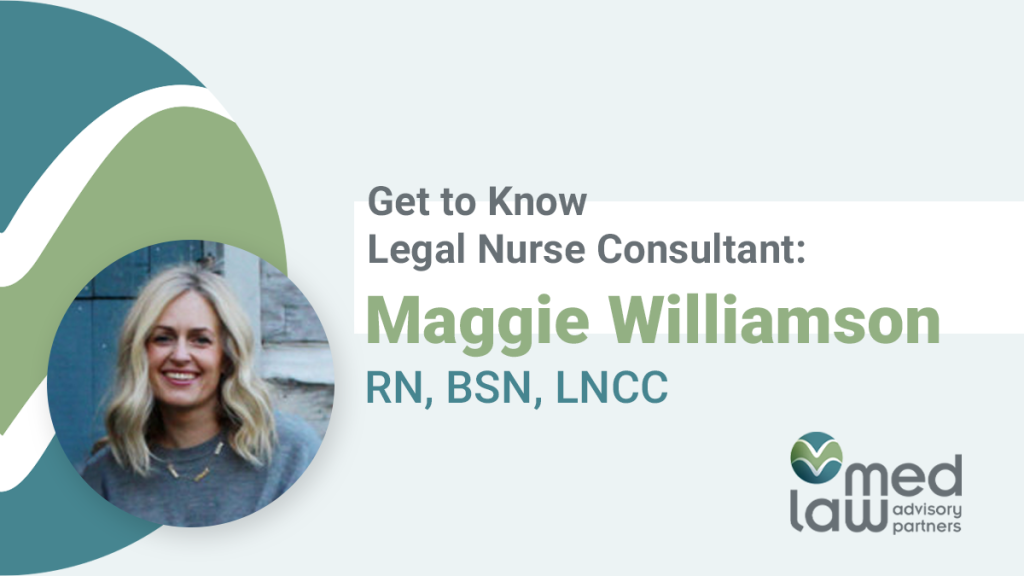 Get to Know Legal Nurse Consultant: Maggie Williamson
