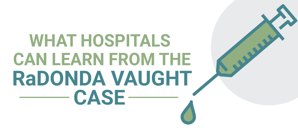 What Hospitals Can Learn from the RaDonda Vaught Case